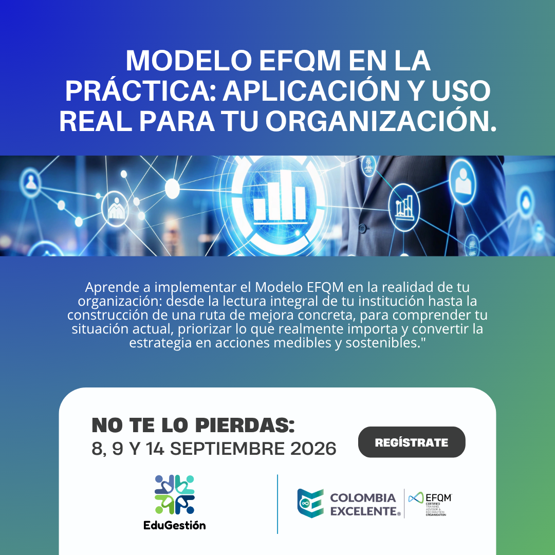 Modelo EFQM en la Práctica: Aplicación y Uso Real para tu Organización.