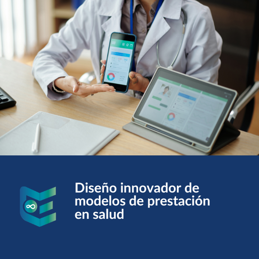 Curso diseño innovador de modelos de prestación en salud